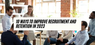 Retention And Recruitment In 2023